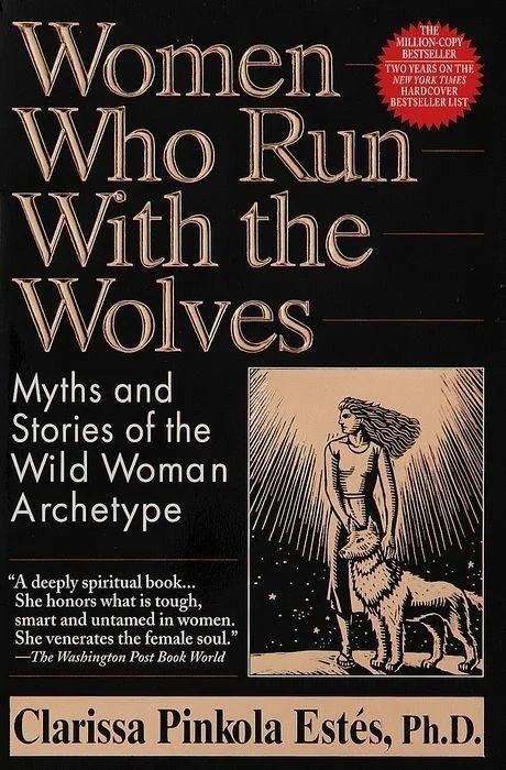 Women Who Run With the Wolves by Clarissa Pinkola Estés — Pen